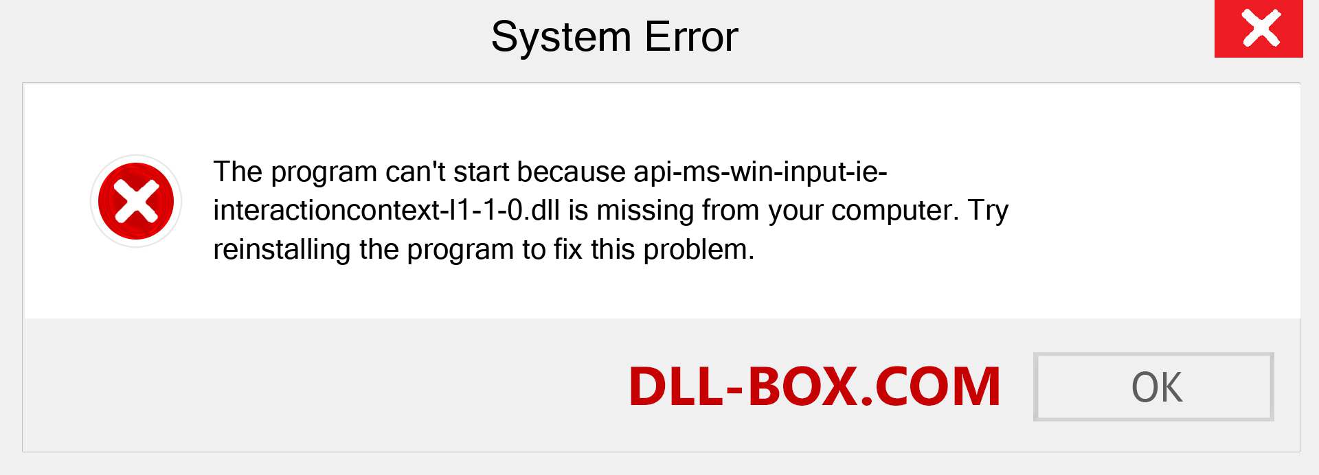  api-ms-win-input-ie-interactioncontext-l1-1-0.dll file is missing?. Download for Windows 7, 8, 10 - Fix  api-ms-win-input-ie-interactioncontext-l1-1-0 dll Missing Error on Windows, photos, images