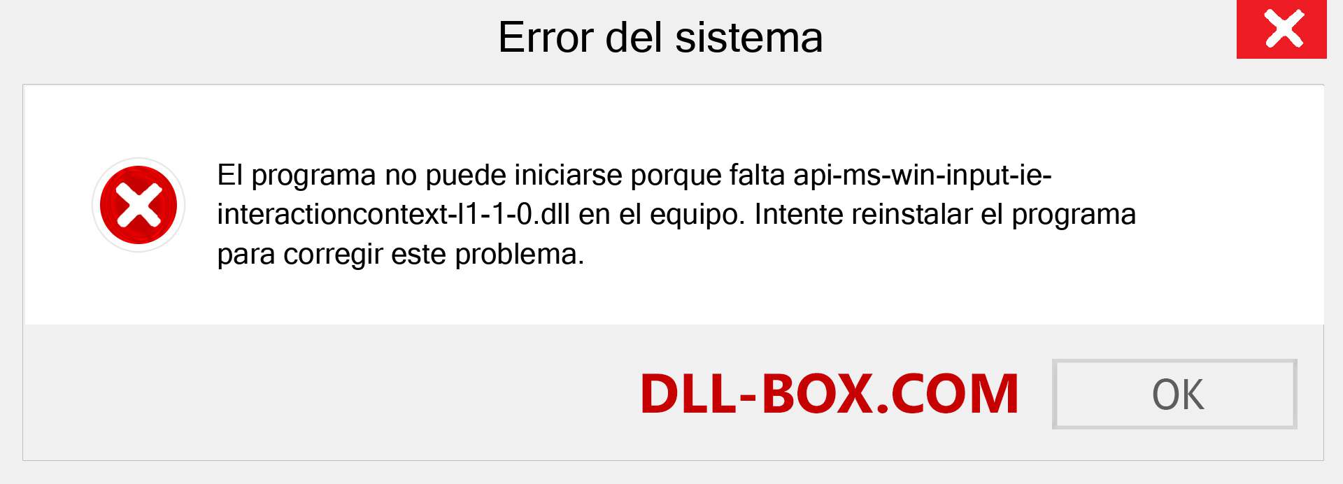 ¿Falta el archivo api-ms-win-input-ie-interactioncontext-l1-1-0.dll ?. Descargar para Windows 7, 8, 10 - Corregir api-ms-win-input-ie-interactioncontext-l1-1-0 dll Missing Error en Windows, fotos, imágenes